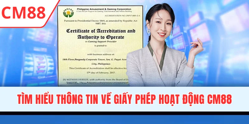 Tìm hiểu thông tin về giấy phép hoạt động CM88